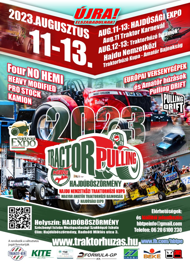 Lendületes plakát az augusztus 11-13 között megrendezett 2023-as Hajdúböszörményi Traktorhúzó Versenyhez. Megtalálható a módosított traktorok képei, a rendezvény részletei, a szponzorok és a www.traktorhuzas.hu honlap. A magyar nyelvű szöveg különböző traktorhúzó rendezvényeket, bajnokságokat népszerűsít.