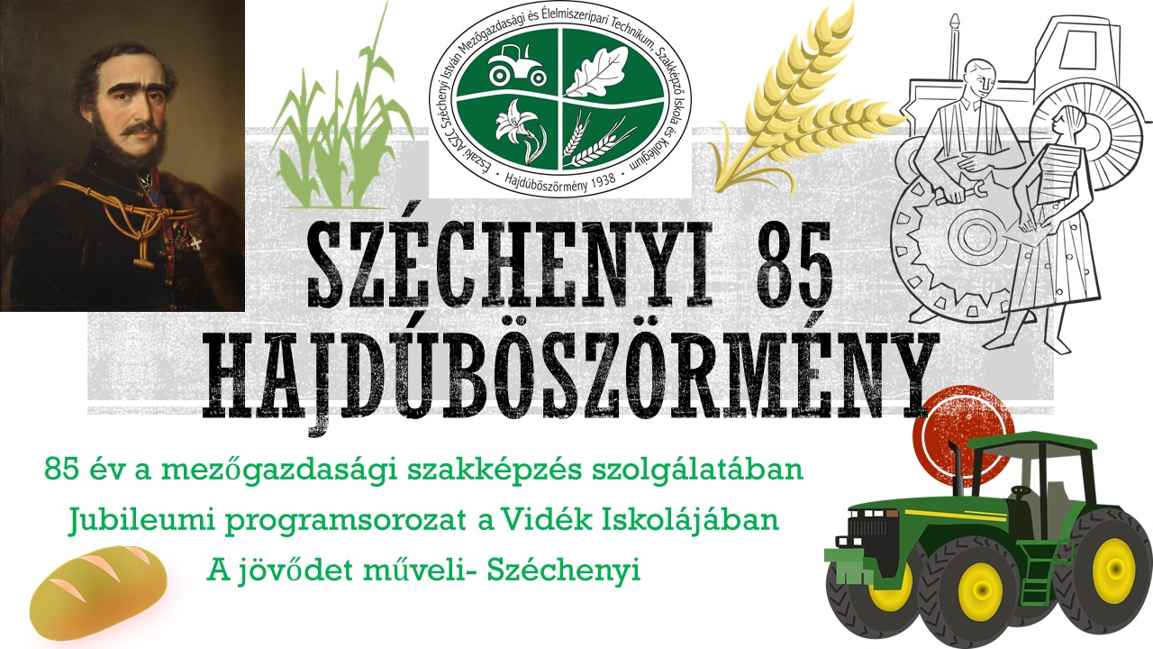 Ez a kép egy emlékplakát, amely a hajdúböszörményi mezőgazdasági szakképzés 85. évfordulóját ünnepli. Történelmi személy, a Széchenyi István Egyetem logója, mezőgazdasági gépgrafikák és a jubileumi eseményeket részletező szöveg látható rajta.