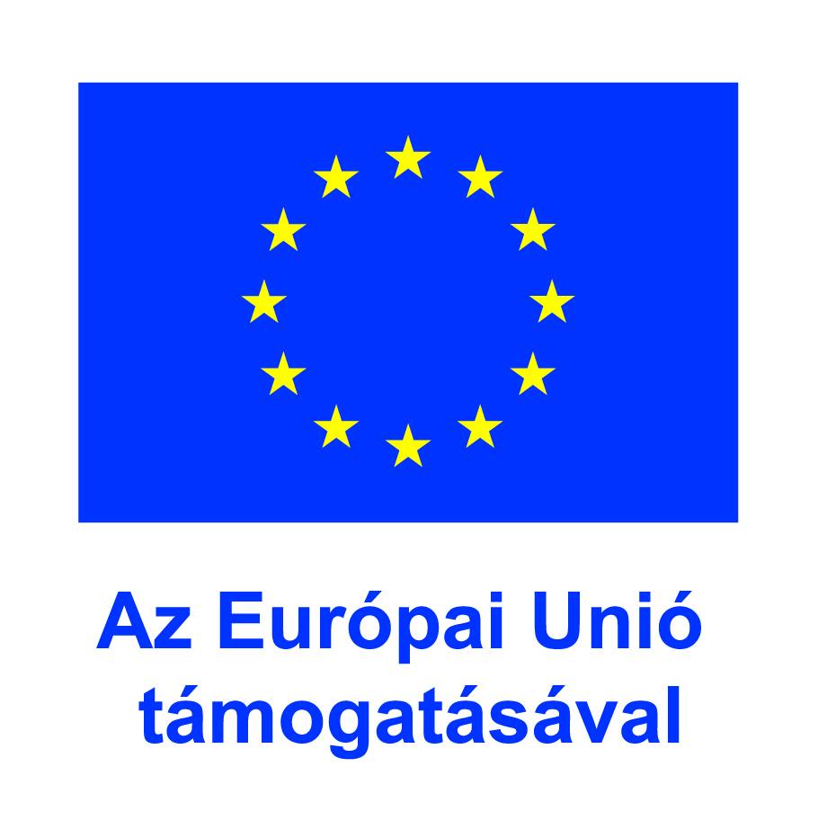 A képen az Európai Unió zászlaja, kék téglalap, tizenkét aranycsillag körrel, a magyar szöveg felett: „Az Európai Unió támogatásával”, ami azt jelenti: „Az Európai Unió támogatásával.