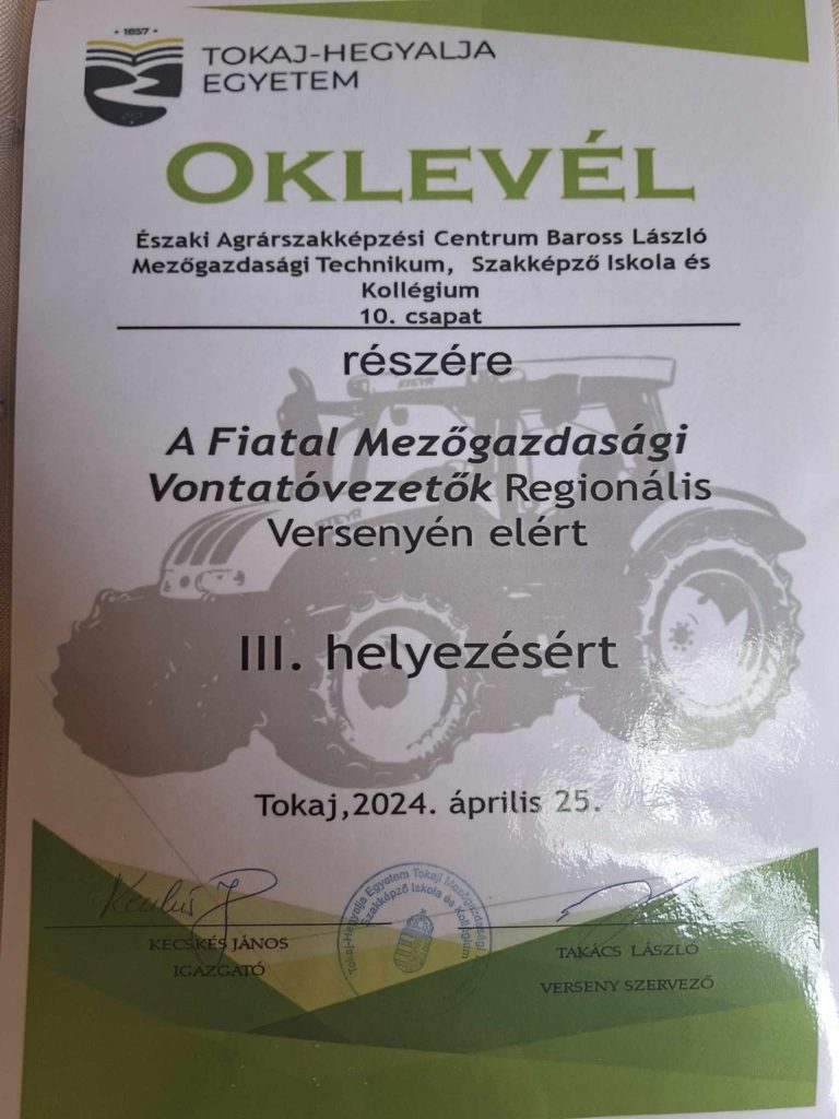 A Tokaj-Hegyalja Egyetem oklevele a 10. csapatnak a Fiatal Mezőgazdasági Traktorvezetők Területi Versenyen elért 3. helyezéséért. A tanúsítvány 2024. április 25-i keltezésű, és több személy is aláírta.